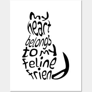 My heart belongs to my feline friend (Black design) Posters and Art